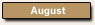 August